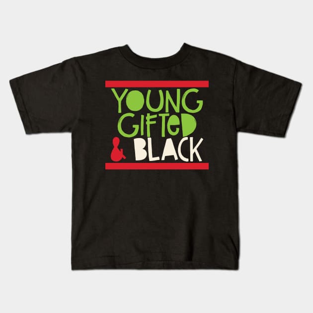 'Young Gifted & Black' Inspirational Gifted Kids T-Shirt by ourwackyhome